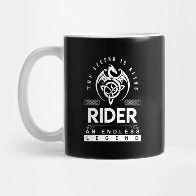 Rider Name T Shirt - The Legend Is Alive - Rider An Endless Legend Dragon Gift Item by riogarwinorganiza